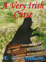 A Very Irish Curse by A. D. Graham