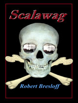 Scalawag by Robert Bresloff